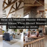 A collage of four modern rustic home interiors with a central dark banner reading "Best 15 Modern Rustic Home Decor Ideas That Blend Warmth with Style in 2026". The panels show a cozy white living room with stacked firewood, a grand room with high ceilings and exposed wooden beams, a cabin-style space with a massive stone fireplace, and a warm kitchen featuring a mobile rustic wood island cart next to grey cabinets.